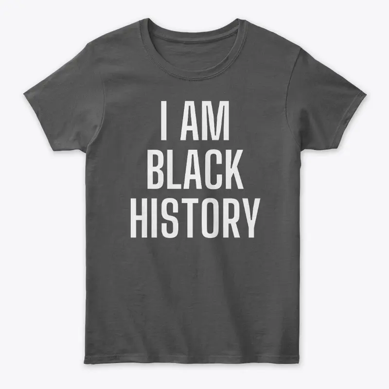 I AM BLACK HISTORY