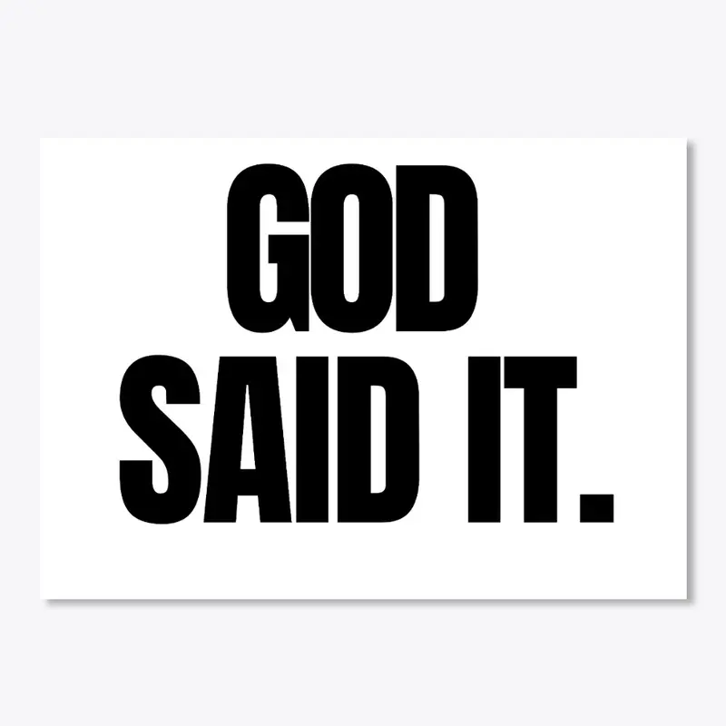 God Said It