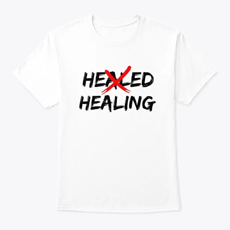 Healing, not Healed